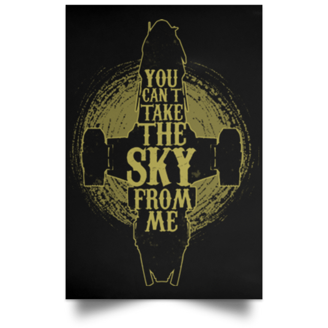 Housewares Black / 12" x 18" Can't take the sky Portrait Poster