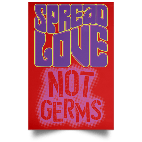 Spread Love Not Germs Portrait Poster