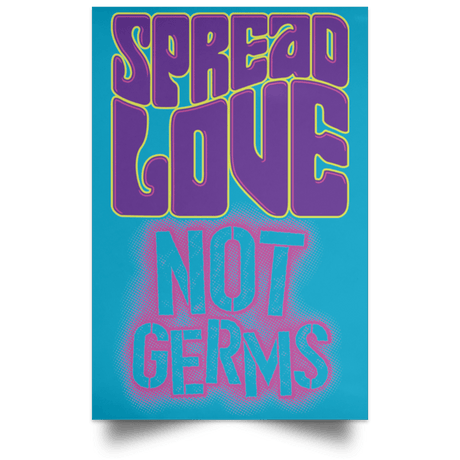 Spread Love Not Germs Portrait Poster