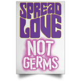 Spread Love Not Germs Portrait Poster