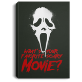 Housewares Forest / 8" x 12" What's Your Favorite Scary Movie Premium Portrait Canvas