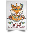 Housewares White / 12" x 18" Wild In Your Face Portrait Poster