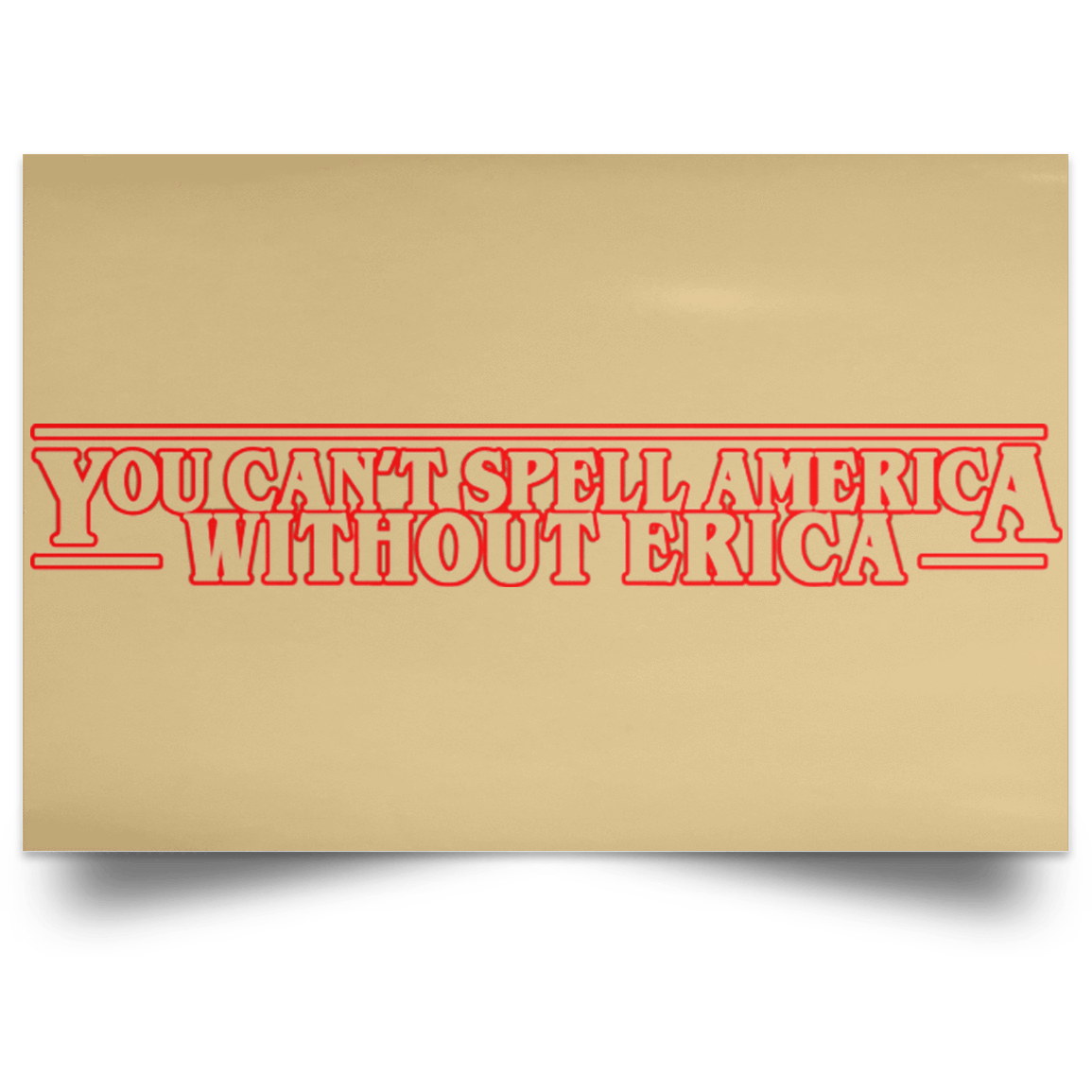 Housewares Tan / 18" x 12" You Cant Spell America Without Erica Landscape Poster