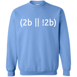 Sweatshirts Carolina Blue / Small 2b Or Not 2b Crewneck Sweatshirt