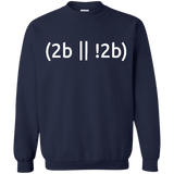 Sweatshirts Navy / Small 2b Or Not 2b Crewneck Sweatshirt