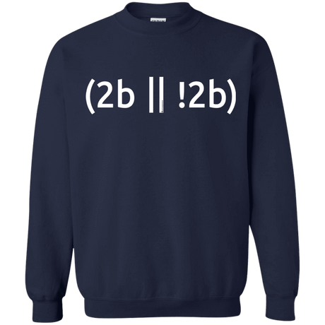 Sweatshirts Navy / Small 2b Or Not 2b Crewneck Sweatshirt