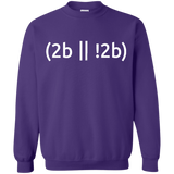 Sweatshirts Purple / Small 2b Or Not 2b Crewneck Sweatshirt