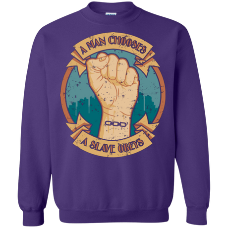 Sweatshirts Purple / Small A Man Chooses A Slave Obeys Crewneck Sweatshirt