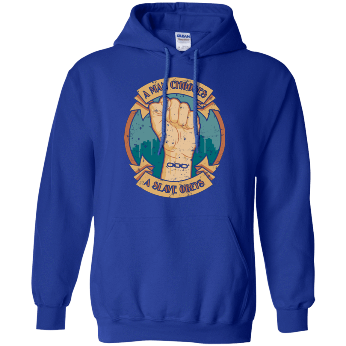 Sweatshirts Royal / Small A Man Chooses A Slave Obeys Pullover Hoodie