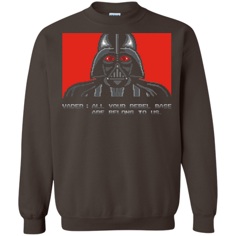 Sweatshirts Dark Chocolate / Small All your rebel base are belongs to us Crewneck Sweatshirt