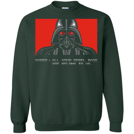 Sweatshirts Forest Green / Small All your rebel base are belongs to us Crewneck Sweatshirt