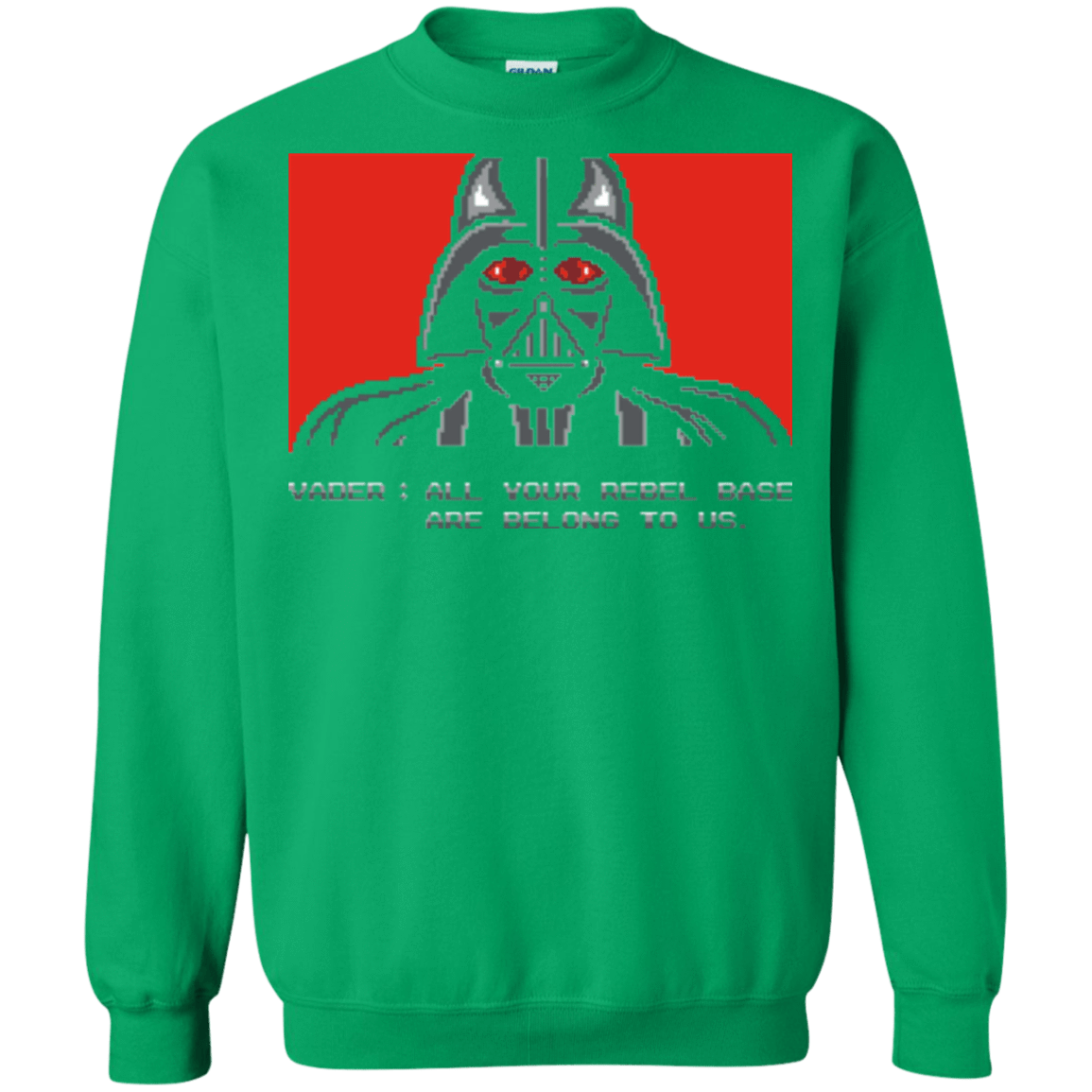 Sweatshirts Irish Green / Small All your rebel base are belongs to us Crewneck Sweatshirt