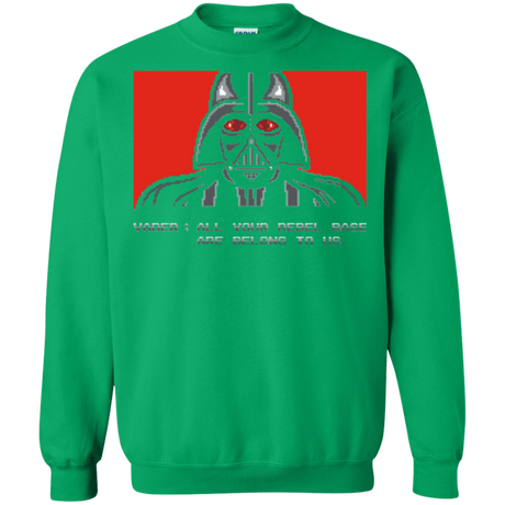 Sweatshirts Irish Green / Small All your rebel base are belongs to us Crewneck Sweatshirt