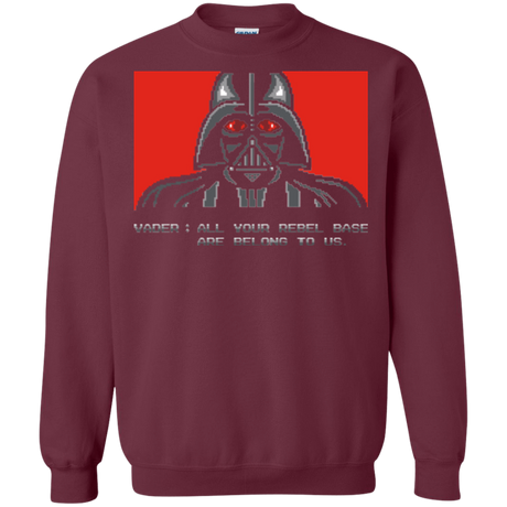 Sweatshirts Maroon / Small All your rebel base are belongs to us Crewneck Sweatshirt