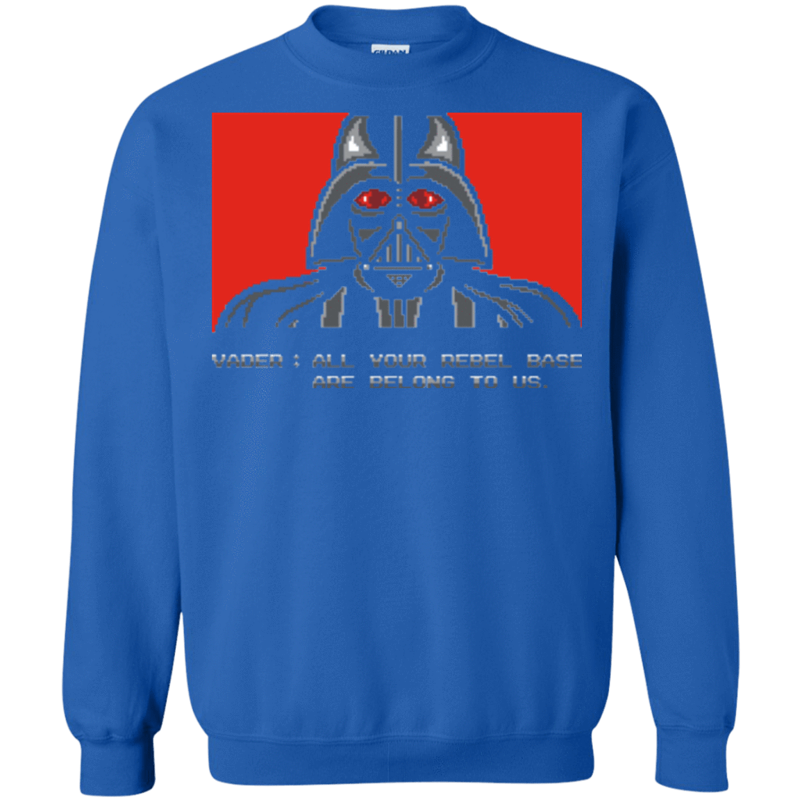 Sweatshirts Royal / Small All your rebel base are belongs to us Crewneck Sweatshirt