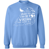 Sweatshirts Carolina Blue / Small Always Be a Viking Crewneck Sweatshirt