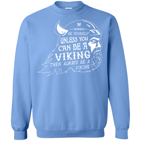 Sweatshirts Carolina Blue / Small Always Be a Viking Crewneck Sweatshirt