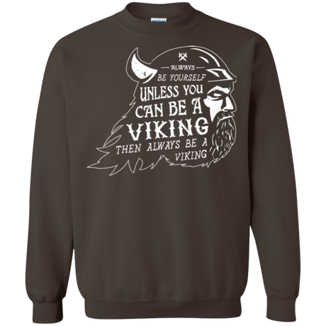 Sweatshirts Dark Chocolate / Small Always Be a Viking Crewneck Sweatshirt