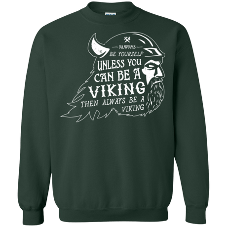 Sweatshirts Forest Green / Small Always Be a Viking Crewneck Sweatshirt