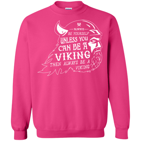 Sweatshirts Heliconia / Small Always Be a Viking Crewneck Sweatshirt