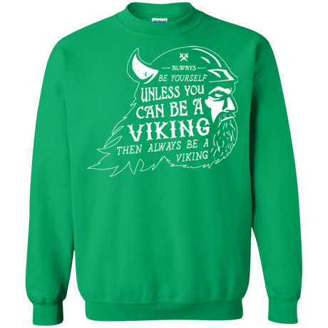 Sweatshirts Irish Green / Small Always Be a Viking Crewneck Sweatshirt