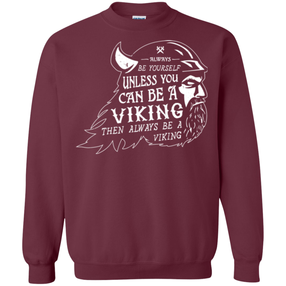 Sweatshirts Maroon / Small Always Be a Viking Crewneck Sweatshirt