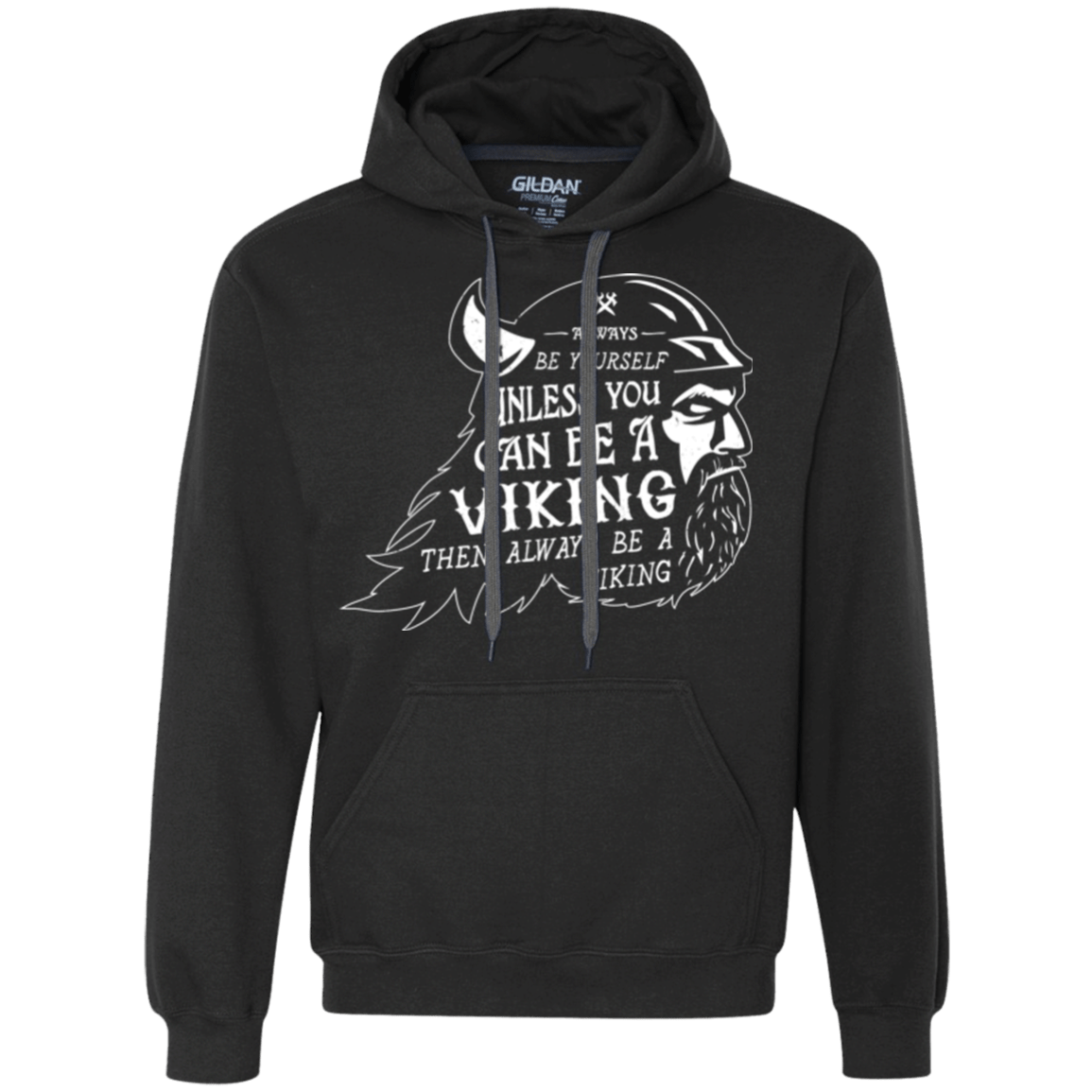 Sweatshirts Black / Small Always Be a Viking Premium Fleece Hoodie
