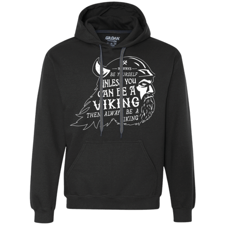 Sweatshirts Black / Small Always Be a Viking Premium Fleece Hoodie