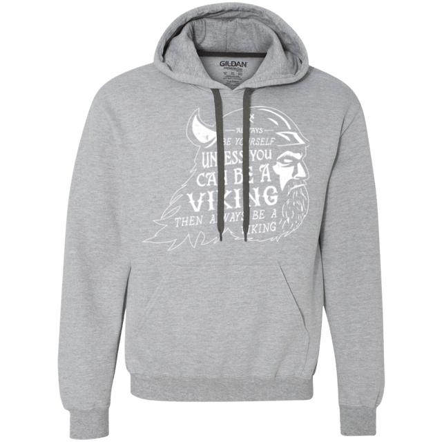 Sweatshirts Sport Grey / Small Always Be a Viking Premium Fleece Hoodie
