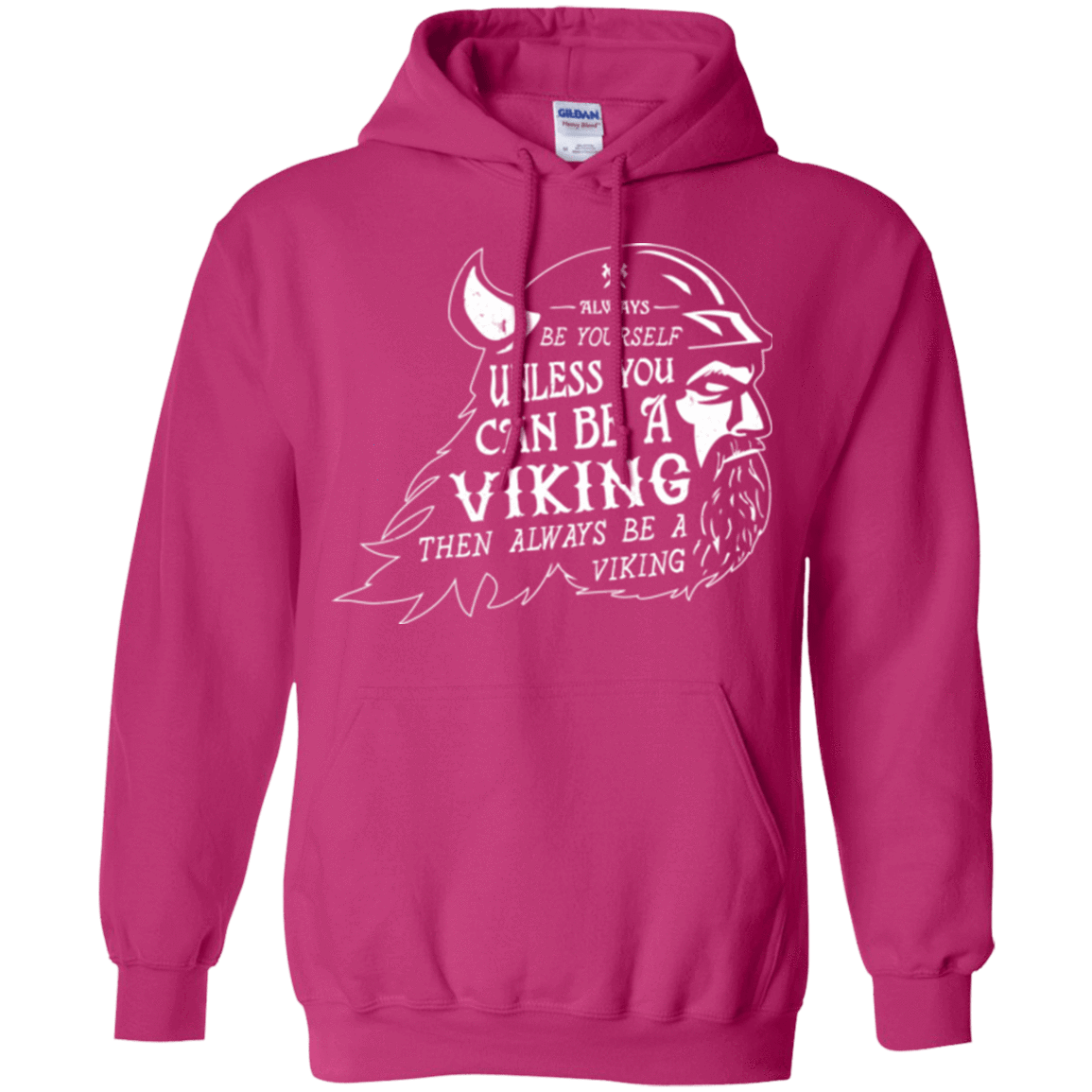 Sweatshirts Heliconia / Small Always Be a Viking Pullover Hoodie