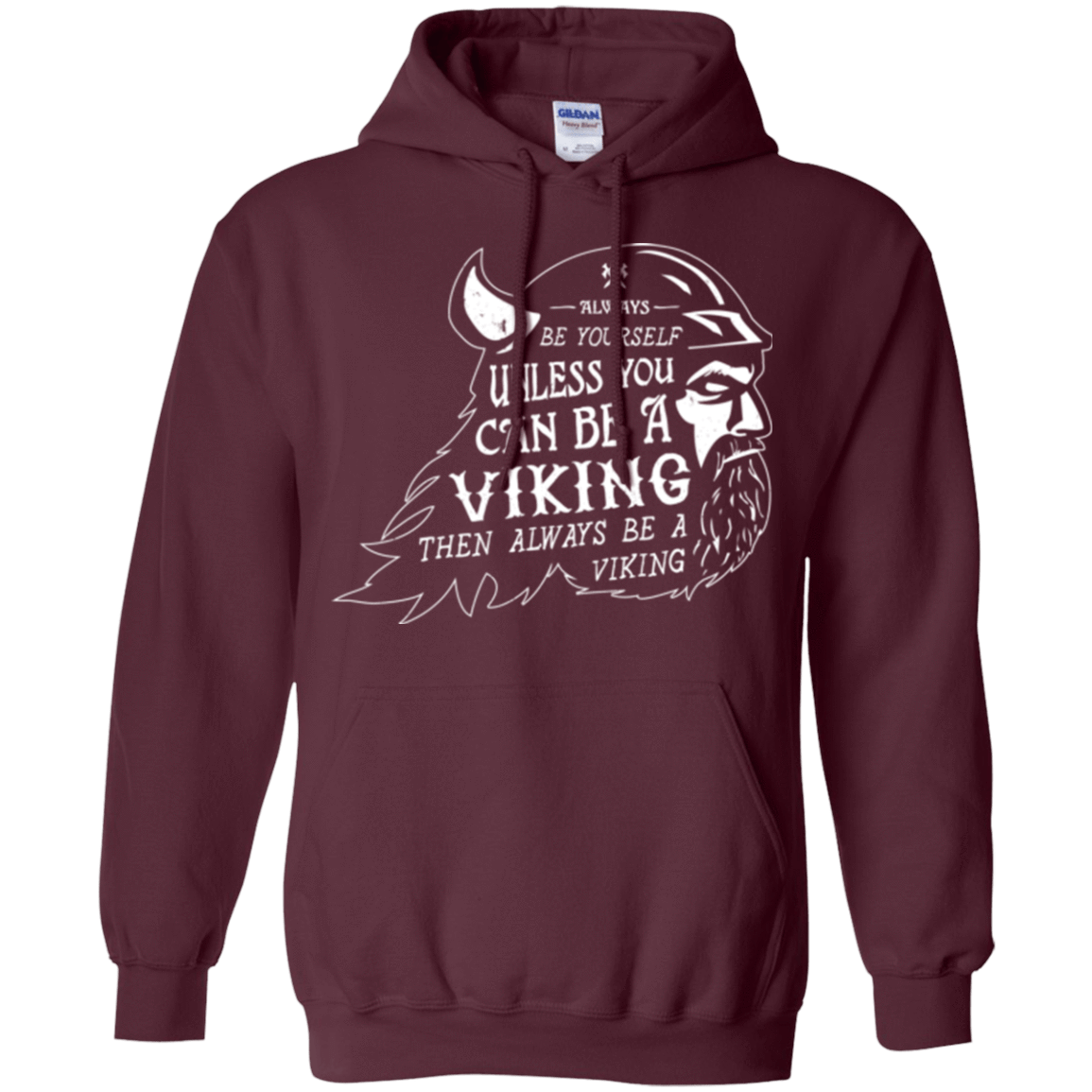 Sweatshirts Maroon / Small Always Be a Viking Pullover Hoodie