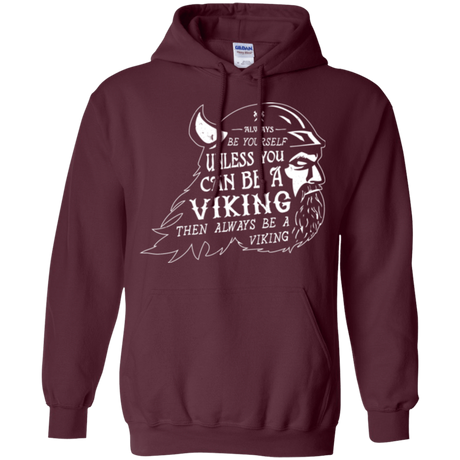 Sweatshirts Maroon / Small Always Be a Viking Pullover Hoodie