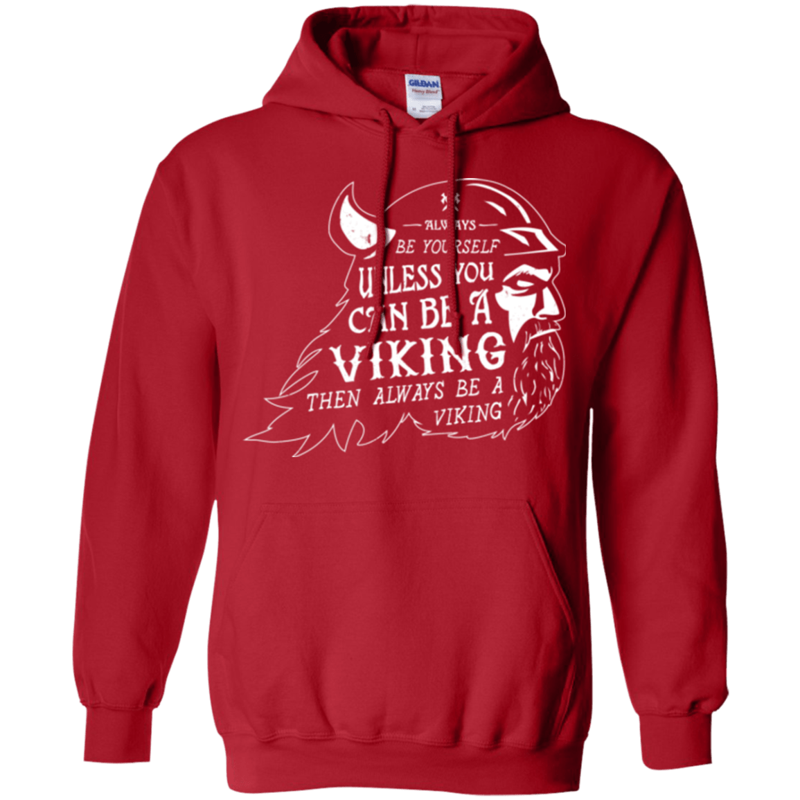 Sweatshirts Red / Small Always Be a Viking Pullover Hoodie