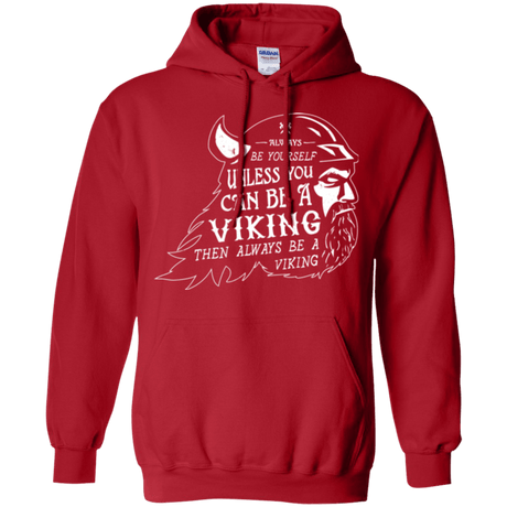Sweatshirts Red / Small Always Be a Viking Pullover Hoodie