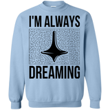 Sweatshirts Light Blue / Small Always dreaming Crewneck Sweatshirt
