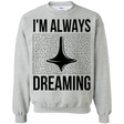Sweatshirts Sport Grey / Small Always dreaming Crewneck Sweatshirt