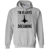 Sweatshirts Sport Grey / Small Always dreaming Pullover Hoodie