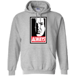 Sweatshirts Sport Grey / Small ALWAYS Pullover Hoodie