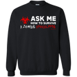 Sweatshirts Black / Small Ask Me How To Survive A Zombie Apocalypse Crewneck Sweatshirt