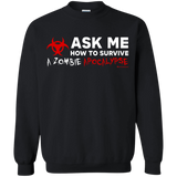 Sweatshirts Black / Small Ask Me How To Survive A Zombie Apocalypse Crewneck Sweatshirt