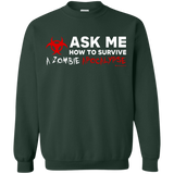 Sweatshirts Forest Green / Small Ask Me How To Survive A Zombie Apocalypse Crewneck Sweatshirt