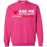 Sweatshirts Heliconia / Small Ask Me How To Survive A Zombie Apocalypse Crewneck Sweatshirt