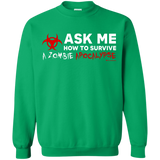Sweatshirts Irish Green / Small Ask Me How To Survive A Zombie Apocalypse Crewneck Sweatshirt