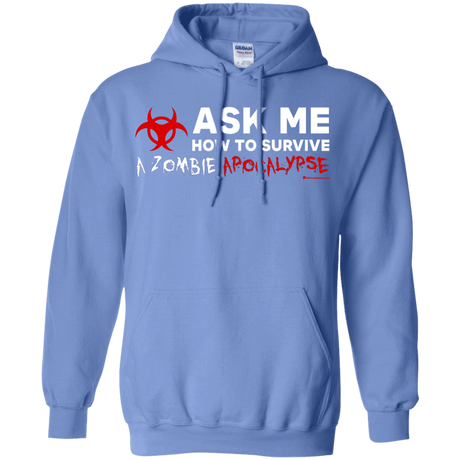 Sweatshirts Carolina Blue / Small Ask Me How To Survive A Zombie Apocalypse Pullover Hoodie