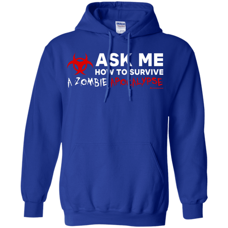 Sweatshirts Royal / Small Ask Me How To Survive A Zombie Apocalypse Pullover Hoodie