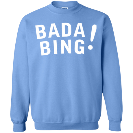 Sweatshirts Carolina Blue / Small Bada bing Crewneck Sweatshirt