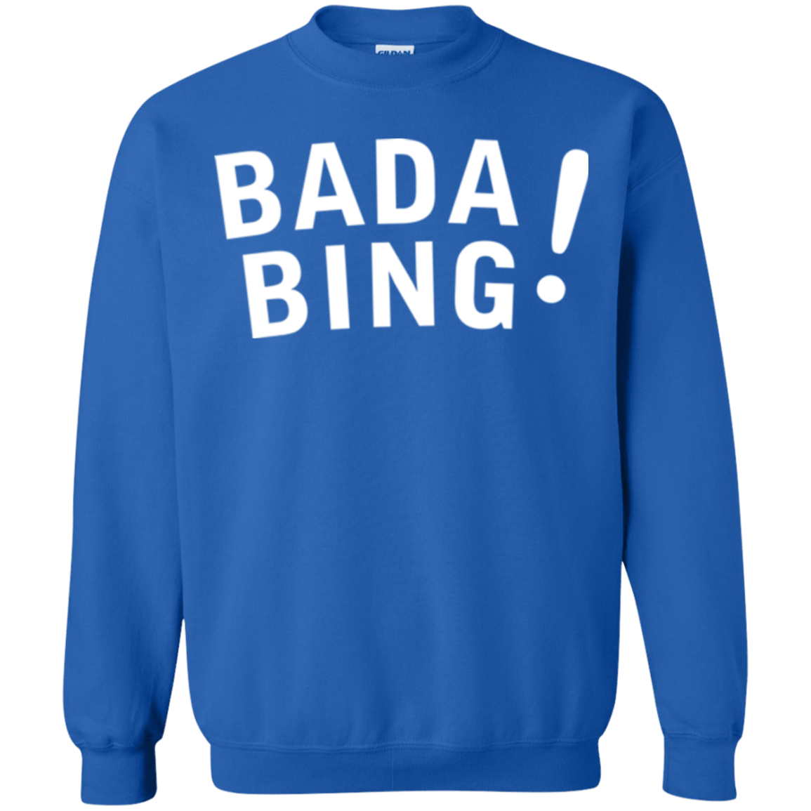 Sweatshirts Royal / Small Bada bing Crewneck Sweatshirt