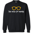 Sweatshirts Black / Small Be Nice To Nerds Crewneck Sweatshirt
