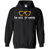 Sweatshirts Black / Small Be Nice To Nerds Pullover Hoodie