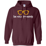Sweatshirts Maroon / Small Be Nice To Nerds Pullover Hoodie